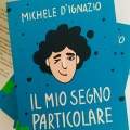 Michele D’Ignazio_Il mio segno particolare&nbsp;(BUR)